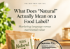 What Does “Natural” Actually Mean on a Food Label?